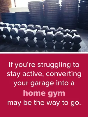If you're struggling to stay active, converting your garage into a home gym may be the way to go.