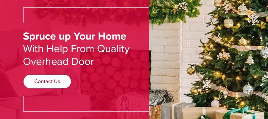 Spruce up Your Home With Help From Quality Overhead Door. Contact us. 