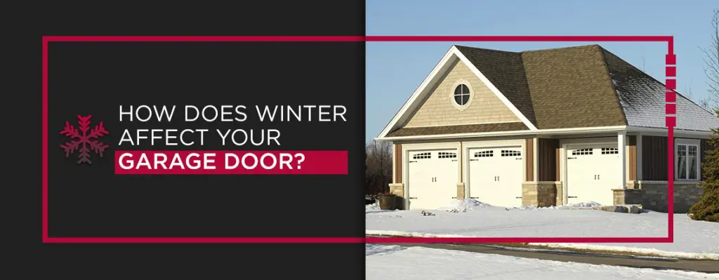 How Does Winter Affect Your Garage Door?