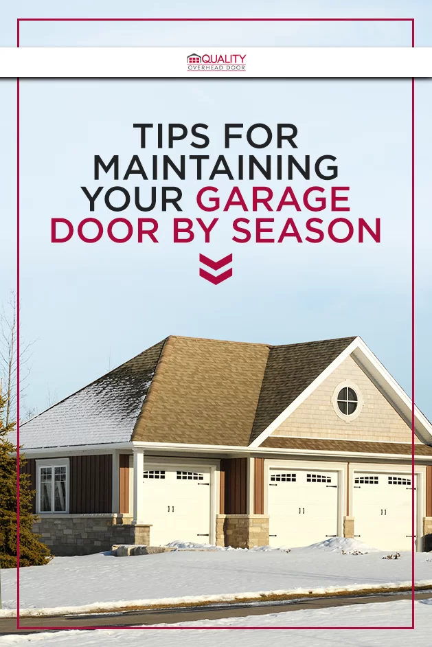 Tips for Maintaining Your Garage Door by Season