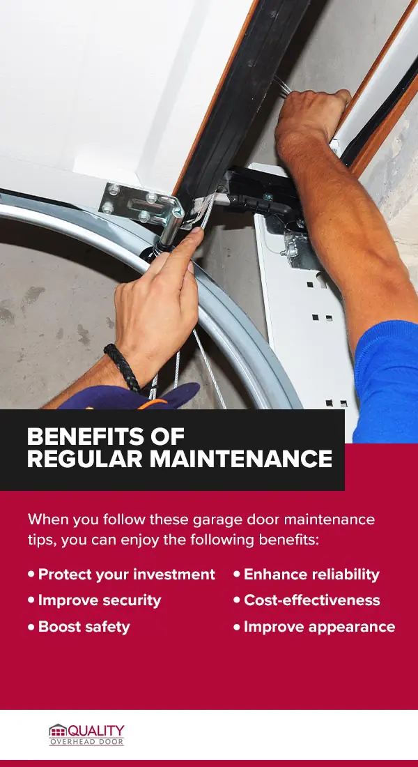 Benefits of Regular Maintenance. When you follow these garage door maintenance tips, you can enjoy the following benefits.