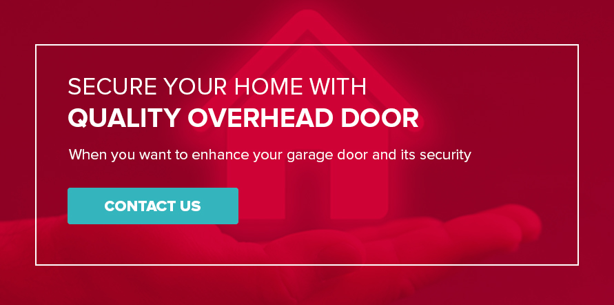 Secure Your Home With Quality Overhead Door. Contact Us.