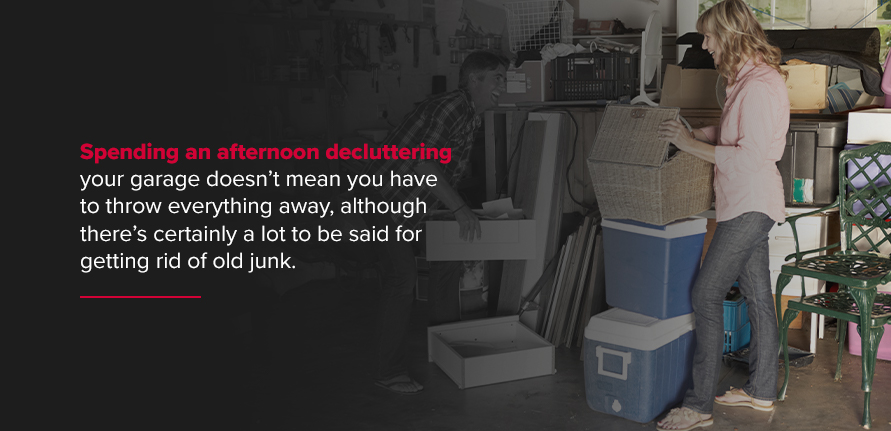 Spending an afternoon decluttering your garage doesn’t mean you have to throw everything away, although there’s certainly a lot to be said for getting rid of old junk.