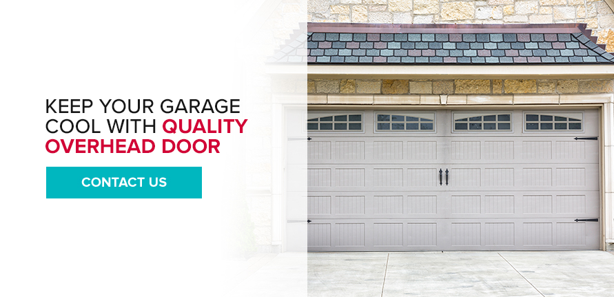Keep Your Garage Cool With Quality Overhead Door