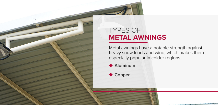 Types of Metal Awnings: Metal awnings have a notable strength against heavy snow loads and wind, which makes them especially popular in colder regions.