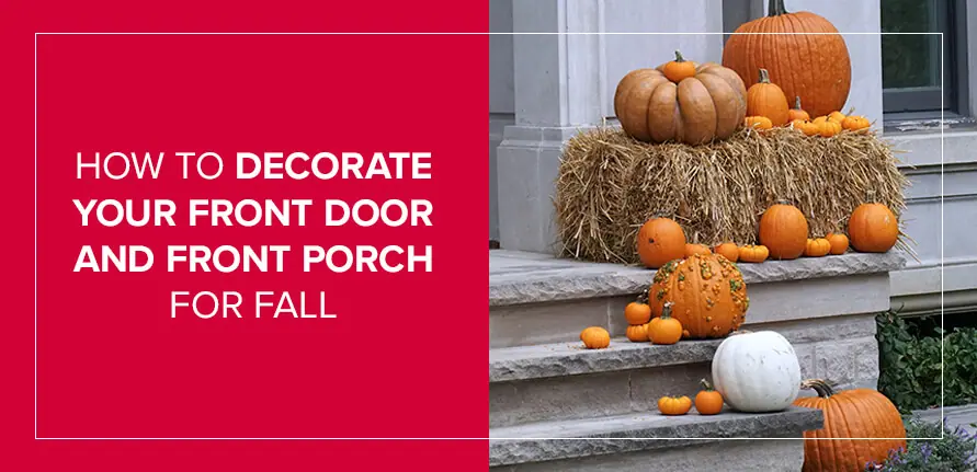 How to Decorate Your Front Door and Front Porch for Fall