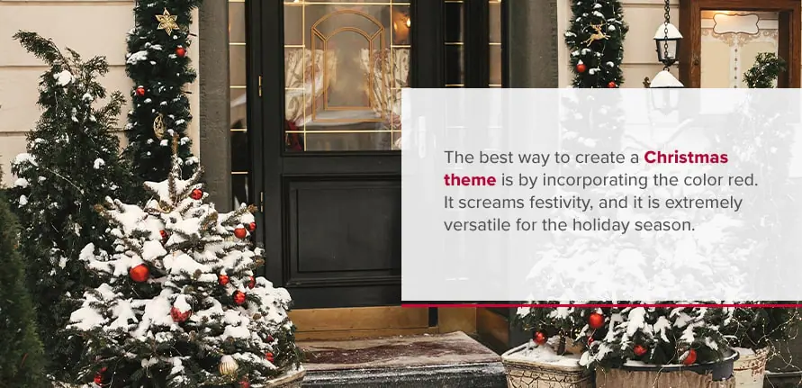 The best way to create a Christmas theme is by incorporating the color red. It screams festivity, and it is extremely versatile for the holiday season.