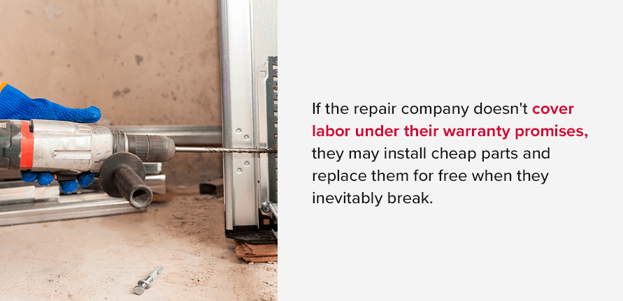 If the repair company doesn't cover labor under their warranty promises, they may install cheap parts and replace them for free when they inevitably break.